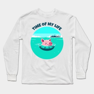 Time of My Life | Swimming Pig of the Bahamas Floating in the Sea | Piglet | Travel | Animal | Cruise | Vacation | Beach | Summer Long Sleeve T-Shirt
